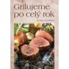 Grilujeme po cely rok (Blanka Poláčková )
