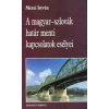 A magyar-szlovák határ menti kapcsolatok esélyei