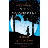 A State of Freedom - Neel Mukherjee