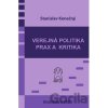 Verejná politika – prax a kritika - Stanislav Konečný