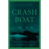 Crash Boat: Rescue and Peril in the Pacific During World War II (Jepson George D.)