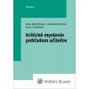 Kritické myslenie pohľadom učiteľov (Anna Tirpáková, Gabriela Petrová, Nina Bodoríková)