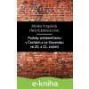 Podoby antisemitismu v Čechách a na Slovensku v 20. a 21. století - Monika Vrzgulová, Hana Kubátová a kolektiv
