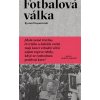 Fotbalová válka (Ryszard Kapuściński)