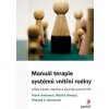 Manuál terapie systémů vnitřní rodiny - Frank Anderson, Martha Sweezy, Richard C. Schwartz