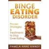 Binge Eating Disorder: Proven Strategies & Treatments to Stop Over Eating (Pamela-Anne Kinney)(Brožovaná)