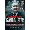 Scotland Yard's Gangbuster - Kirby, Dick