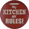 Ceduľa My Kitchen My Rules! 30x30 cm Plechová tabuľa