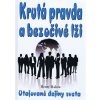 Krutá pravda a bezočivé lži - Henry Makow