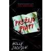 Prežijú piati
