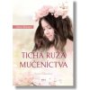 Tichá ruža mučeníctva - Libor Rösner