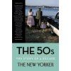 The 50s (New Yorker Magazine,Henry Finder,David Remnick,Elizabeth Bishop)(Pevná)