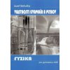 Fyzika pre gymnázia a SOŠ - Vlastnosti kvapalín a plynov (J. Beňuška)