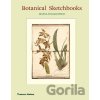 Botanical Sketchbooks - Helen Bynum, William F. Bynum