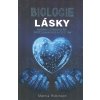 Biologie lásky - Amorův otrávený šíp, proč láska bolí a co s tím - Robinson Marnia