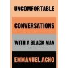 Uncomfortable Conversations with a Black Man - autor neuvedený