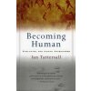 Becoming Human (Ian Tattersall)(Brožovaná)