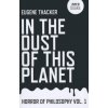 In the Dust of This Planet - Horror of Philosophy vol. 1