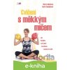 Cvičení s měkkým míčem - Marta Muchová, Karla Tománková
