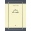 albero e le radici (Franco G. Freda)(Kniha)