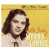 Myrna Lorrie - Hello Baby - Juke Box Perls