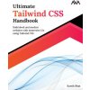 Ultimate Tailwind CSS Handbook (Kartik Bhat)(Brožovaná)