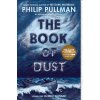 The Book of Dust: La Belle Sauvage (Book of Dust, Volume 1) (Philip Pullman)(Brožovaná)