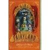 The Girl Who Raced Fairyland All the Way Home (Catherynne M. Valente,Ana Juan)(Brožovaná)