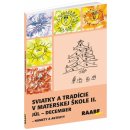 Sviatky a tradície v materskej škole II. - Námety a aktivity - kolektív autorov