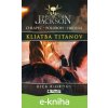 Percy Jackson 3 – Kliatba Titanov - Rick Riordan