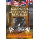 Kam zmizel zlatý poklad republiky - Stanislav Motl