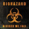 BIOHAZARD - DIVIDED WE FALL (1CD)