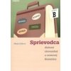 Sprievodca dielami slovenskej a svetovej literatúry - výber B - Milada Caltíková