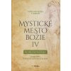 Mystické mesto Božie IV - Korunovanie - Životopis Božej Matky Panny Márie