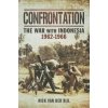 Confrontation the War with Indonesia 1962 - 1966