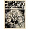 Desať rozhovorov o kvantovej mechanike (Martin Mojžiš, Štefan Hríb)