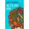 Jar, leto, jeseň, Agáta - Silvia Bystričanová
