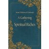 A Gathering of Spiritual Riches (Of Zadonsk St Tikhon)