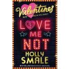Love Me Not - Holly Smale