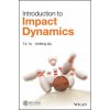Introduction to Impact Dynamics (T. X. Yu,Xinming Qiu)(Pevná)