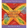 Moudrost z knihy Láska, vztahy, přátelství - Don Miguel Ruiz