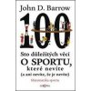 Sto důležitých věcí o sportu, které nevíte - John D. Barrow