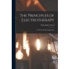 The Principles of Electrotherapy: And Their Practical Application (Walter John Turrell)(Brožovaná)