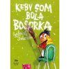 Keby som bola bosorka - Futová Gabriela