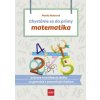 Chystáme sa do prímy – matematika: príprava na prijímacie skúšky z matematiky na osemročné gymnáziá - Reiterová Monika