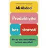 Produktivita bez starostí - Ali Abdaal