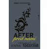 After 5: Pred nami - Anna Todd