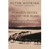 Foreign Devils on the Silk Road