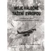 Moje válečné tažení Evropou - Pěšákem ve Francii a leteckým pozorovatelem v Rusku - Karl Knoblauch
