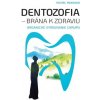Dentozofia – Brána k zdraviu - Michel Montaud